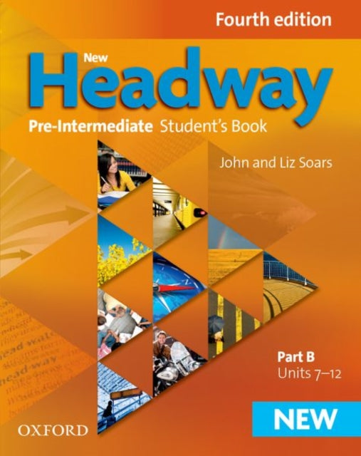 Book cover of: New Headway: Pre-Intermediate A2 - B1: Student's Book B. By: John Soars