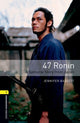 Oxford Bookworms Library: 3. tase:: 47 Ronin: Samurai lugu Jaapanist