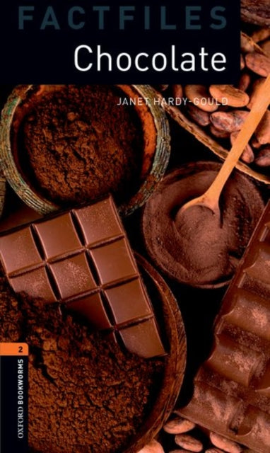Book cover of: Oxford Bookworms Library Factfiles: Level 2:: Chocolate