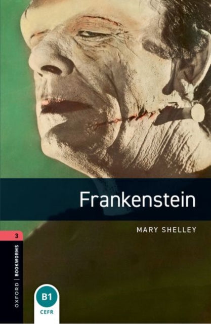 Oxford Bookworms Library: Level 3:: Frankenstein 9780194791168 Various, Mary Shelley