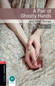 Book cover of: Oxford Bookworms Library: Level 3: A Pair of Ghostly Hands and Other Stories