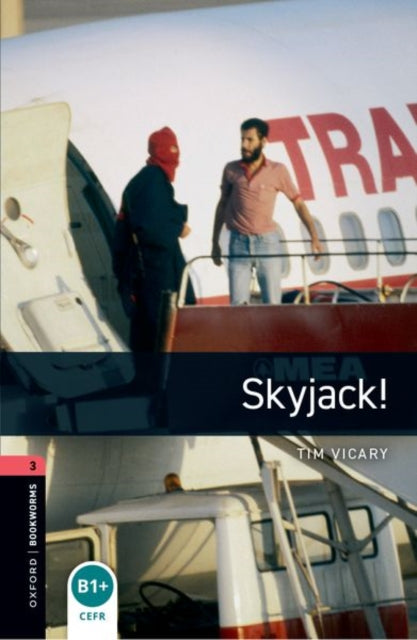 Book cover of: Oxford Bookworms Library: Level 3:: Skyjack!. By: Tim Vicary