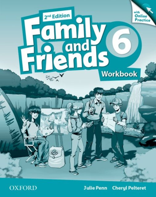 Book cover of: Family and Friends: Level 6: Workbook with Online Practice. By: Julie Penn