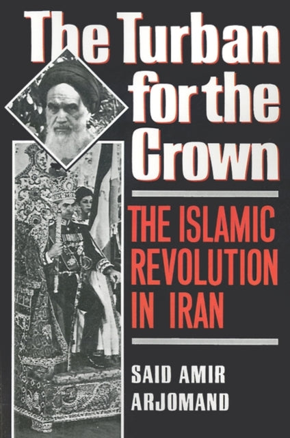 Book cover of: Turban for the Crown. By: Said Amir Arjomand