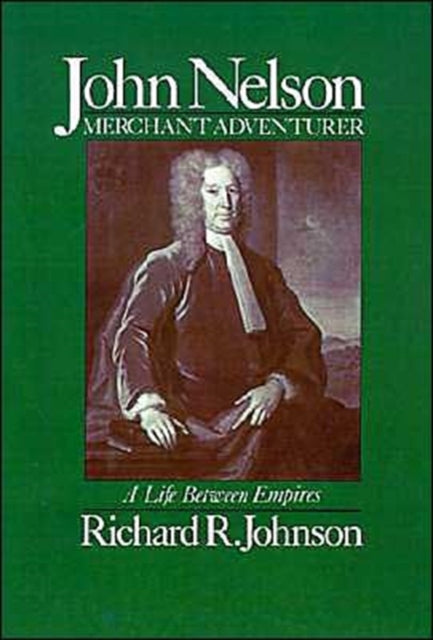 John Nelson, Merchant Adventurer