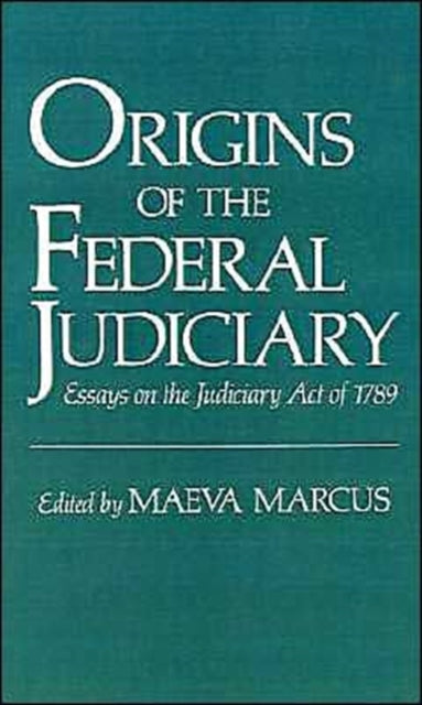 Book cover of: Origins of the Federal Judiciary. By: Maeva Marcus