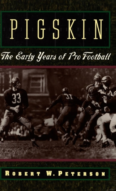 Book cover of: Pigskin. By: Robert W. Peterson