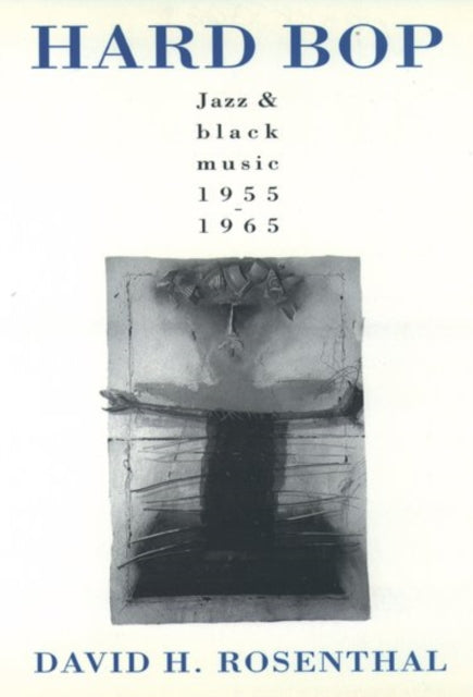 Book cover of: Hard Bop. By: David H. Rosenthal