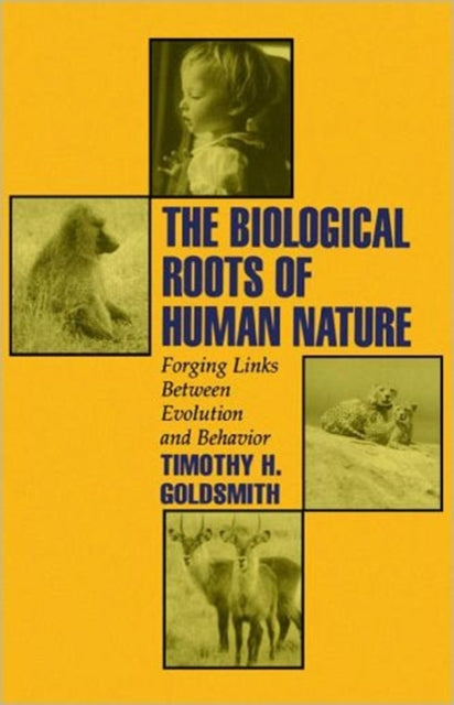 Book cover of: Biological Roots of Human Nature. By: Timothy H. Goldsmith
