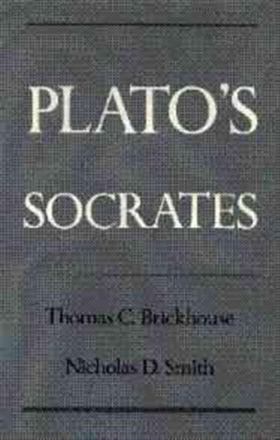 Book cover of: Plato's Socrates. By: Thomas C. Brickhouse