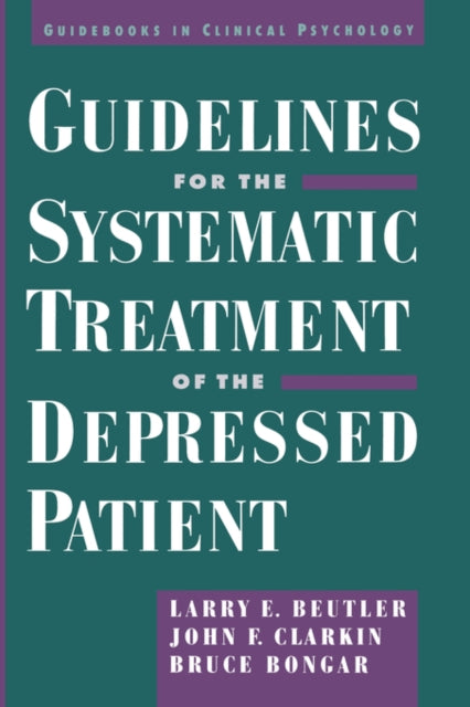 Book cover of: Guidelines for the Systematic Treatment of the Depressed Patient. By: Larry E. Beutler