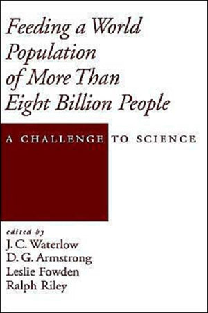 Feeding a World Population of More Than Eight Billion People