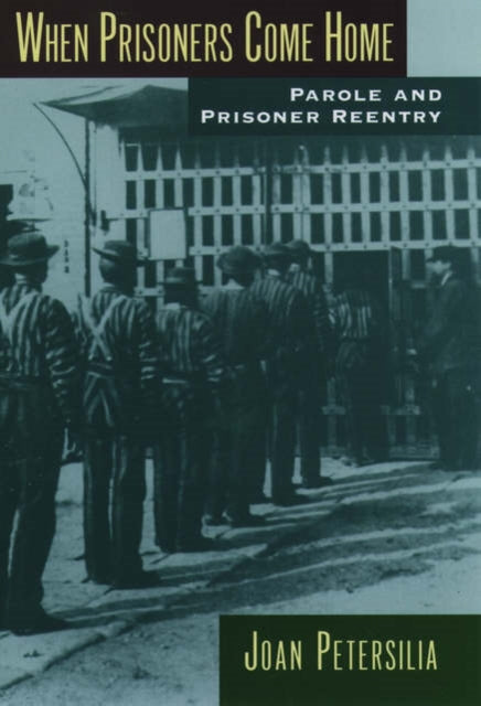Book cover of: When Prisoners Come Home. By: Joan Petersilia