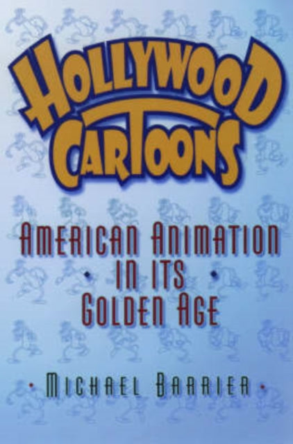 Book cover of: Hollywood Cartoons. By: Michael Barrier