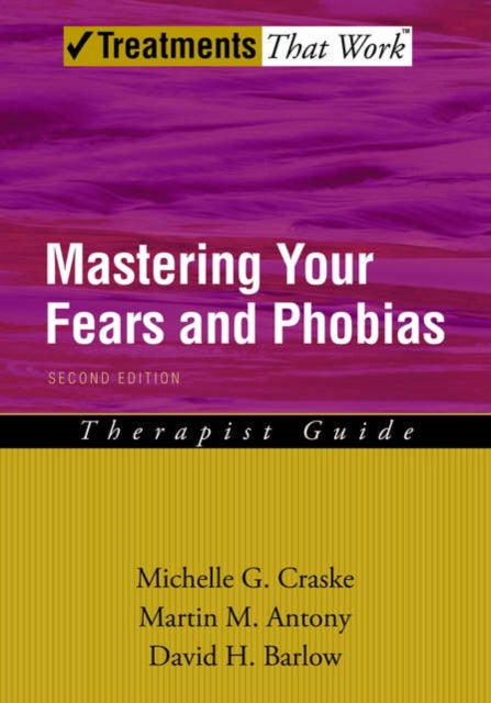 Book cover of: Mastering Your Fears and Phobias. By: Michelle G. Craske