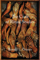 Book cover of: Craft of Ritual Studies. By: Ronald L. Grimes