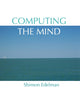 Book cover of: Computing the Mind. By: Shimon Edelman