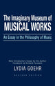 Book cover of: Imaginary Museum of Musical Works. By: Lydia Goehr