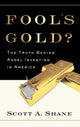 Book cover of: Fool's Gold. By: Scott Andrew Shane