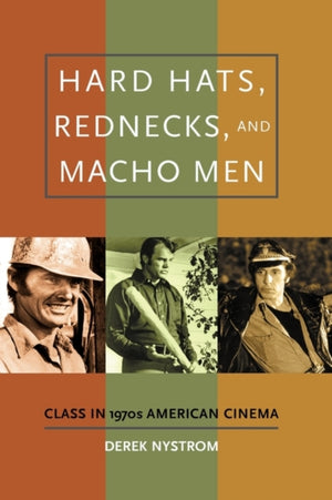 Hard Hats, Rednecks, and Macho Men