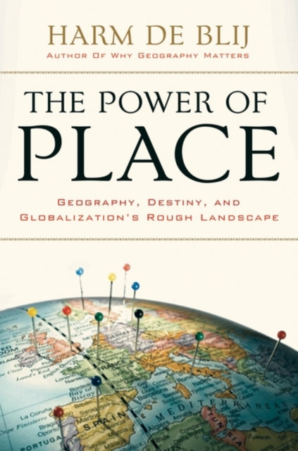 Book cover of: Power of Place. By: Harm J. de Blij, Harm De Blij