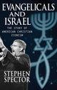 Book cover of: Evangelicals and Israel. By: Stephen Spector