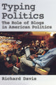 Book cover of: Typing Politics. By: Davis, Richard