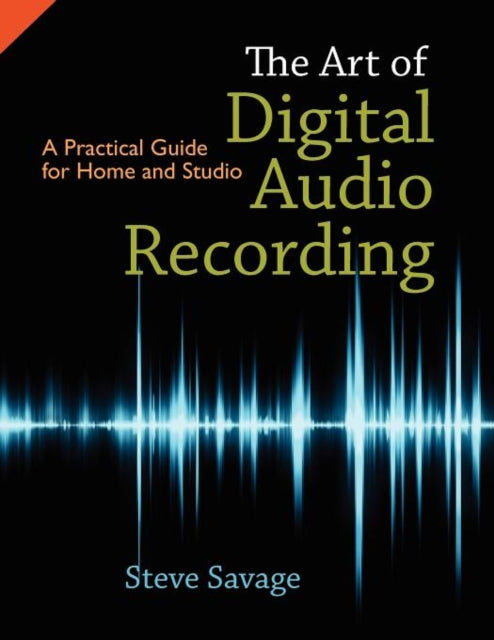 Book cover of: Art of Digital Audio Recording. By: Steve Savage