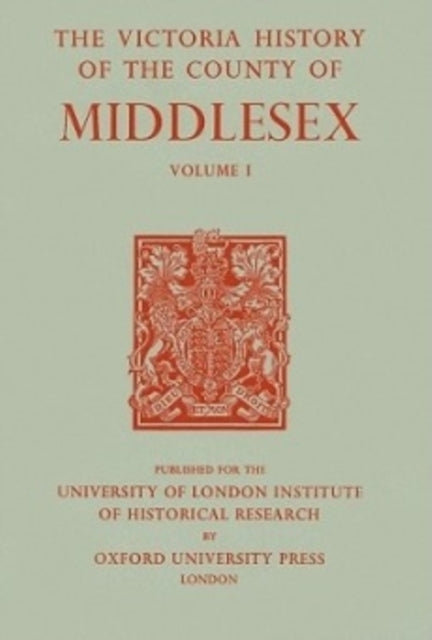 Book cover of: A History of the County of Middlesex. By: H. P. F. King