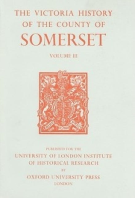 Book cover of: A History of the County of Somerset. By: R.W. Dunning