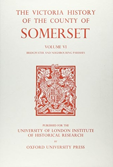 Book cover of: A History of the County of Somerset. By: R.W. Dunning