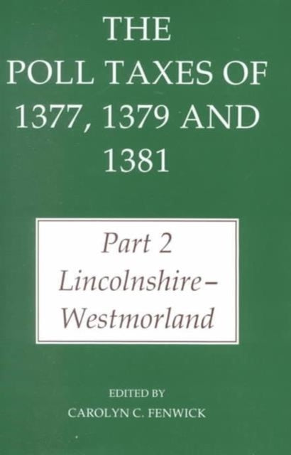 Book cover of: Poll Taxes of 1377, 1379, and 1381. By: Carolyn C. Fenwick