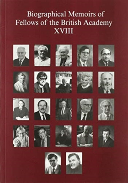 Book cover of: Biographical Memoirs of Fellows of the British Academy, XVIII