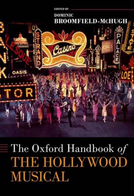 Book cover of: Oxford Handbook of the Hollywood Musical. By: Dominic Broomfield-McHugh