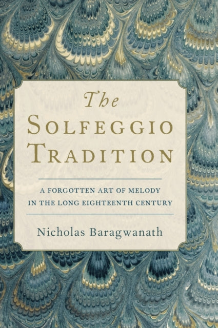 Book cover of: Solfeggio Tradition. By: Nicholas Baragwanath