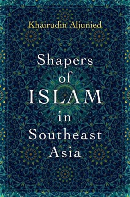 Shapers of Islam in Southeast Asia