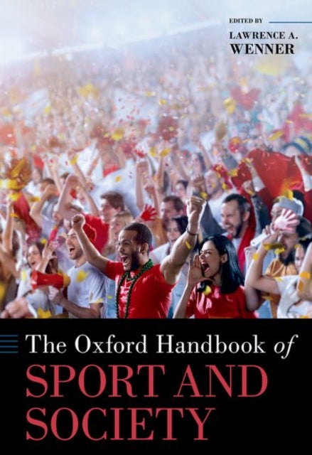 Book cover of: Oxford Handbook of Sport and Society. By: Lawrence A. Wenner