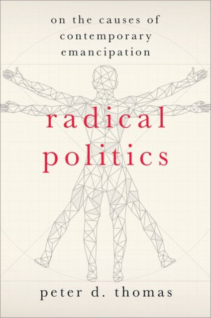 Book cover of: Radical Politics. By: Peter D. Thomas