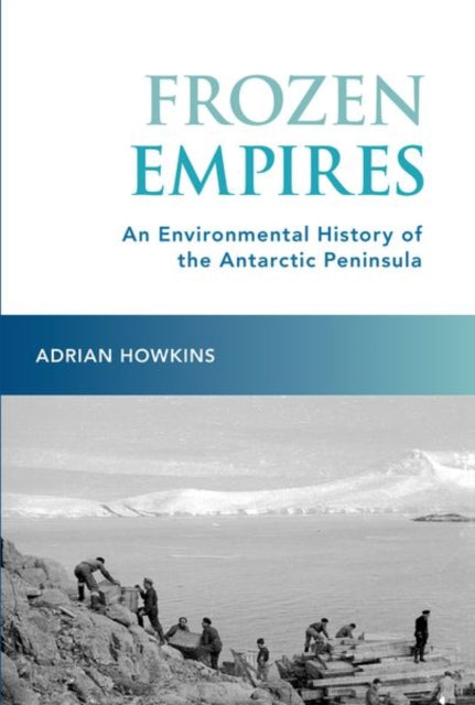 Book cover of: Frozen Empires. By: Adrian Howkins