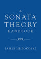 Book cover of: Sonata Theory Handbook. By: James Hepokoski