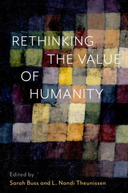 Book cover of: Rethinking the Value of Humanity. By: Sarah Buss