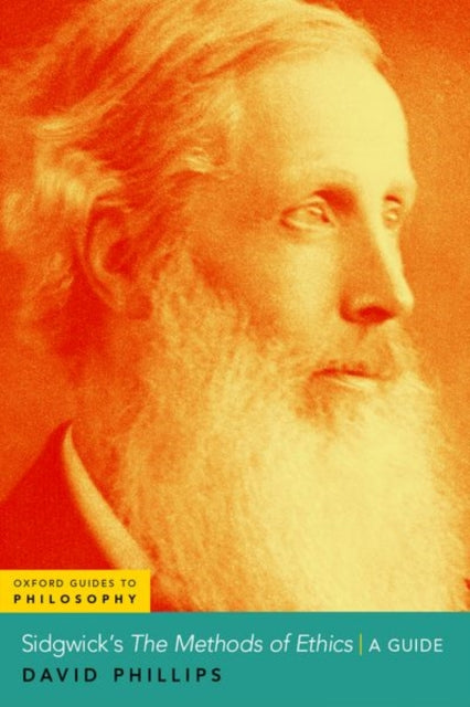 Book cover of: Sidgwick's The Methods of Ethics. By: David Phillips
