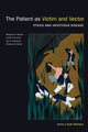 Book cover of: Patient as Victim and Vector, New Edition. By: Margaret P. Battin