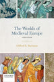 Book cover of: Worlds of Medieval Europe. By: Clifford R. Backman