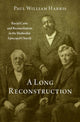 Book cover of: Long Reconstruction. By: Paul William Harris