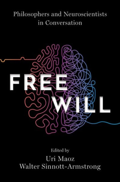 Book cover of: Free Will. By: Uri Maoz
