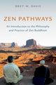 Book cover of: Zen Pathways. By: Bret W. Davis