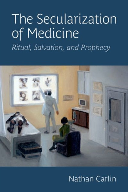 Book cover of: Secularization of Medicine