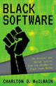 Book cover of: Black Software. By: Charlton D. McIlwain