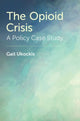 Book cover of: Opioid Crisis. By: Gail Ukockis